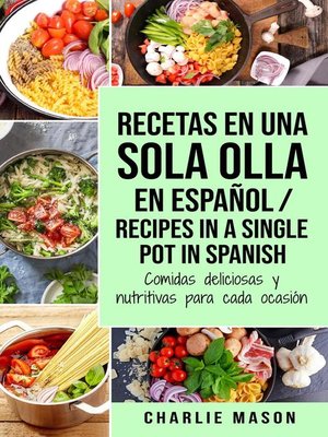 cover image of Recetas en Una Sola Olla En Español/ Recipes In a Single Pot in Spanish